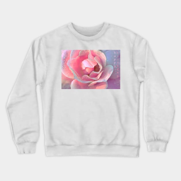 A Birthday Rose Crewneck Sweatshirt by micklyn